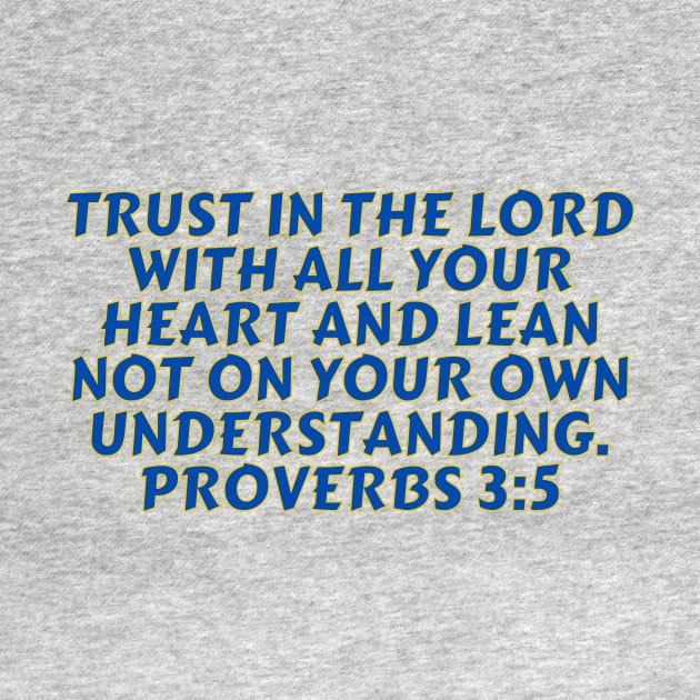 Bible Verse Proverbs 3:5 by Prayingwarrior